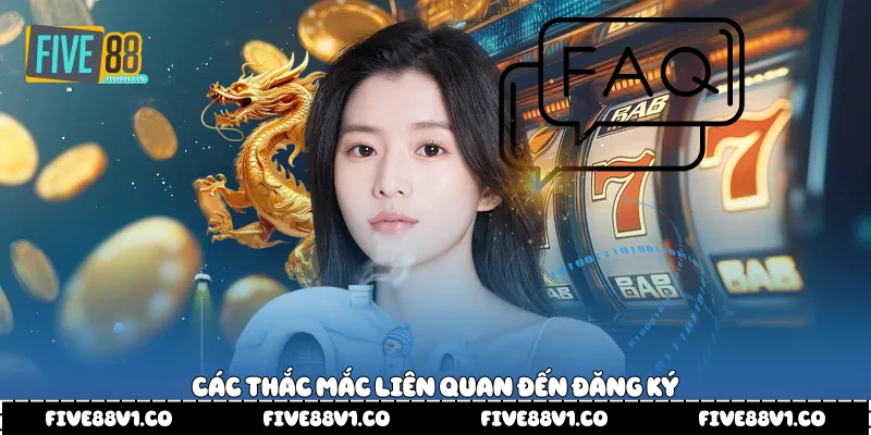 Các thắc mắc liên quan đến đăng ký