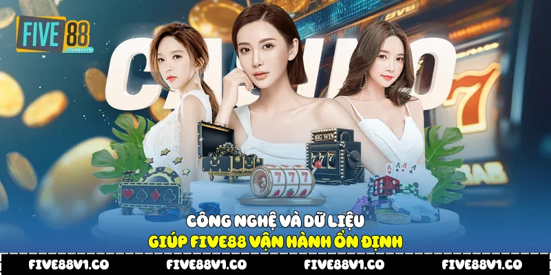 Giới Thiệu Five88 Và Hành Trình Kiến Tạo Giá Trị Riêng Công nghệ và dữ liệu giúp Five88 vận hành ổn định