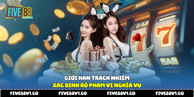 Giới hạn trách nhiệm xác định rõ phạm vi nghĩa vụ 