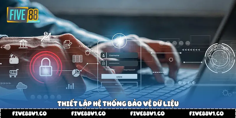 Thiết lập hệ thống bảo vệ dữ liệu